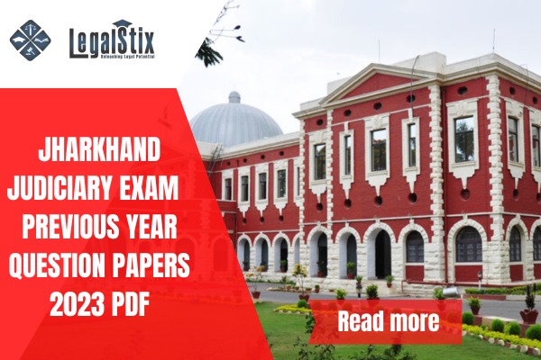 Jharkhand Judiciary Exam Previous Year Question Papers 2023 PDF Download